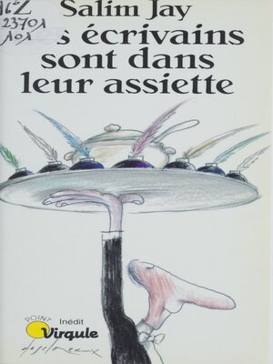 cover image of Les Écrivains sont dans leur assiette